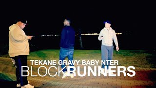 TEKANE ft GRAVY BABY NTER  Block Runners [upl. by Cordeelia34]