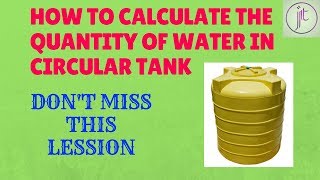 How to calculate the quantity of water in circular tank  Volume of a Cylindrical Tank [upl. by Winne64]