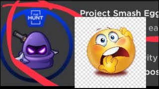 project smash the hunt egg explained and how to get it ez [upl. by Emeric521]