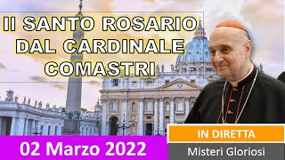 IL SANTO ROSARIO di oggi 02 Marzo 2022 recitato del Cardinale Comastri [upl. by Anyaled683]