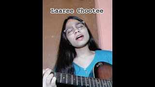 Laaree Choote Cover [upl. by Lap694]