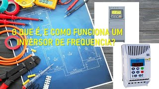 Inversor de frequência como funciona [upl. by Yolane997]