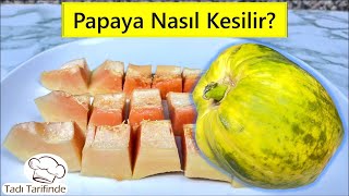 Papaya Nasıl Kesilir 🔪  Kolay ve Pratik Yöntem 👍 [upl. by Ricard188]