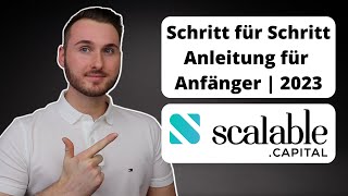 Scalable Capital Anleitung für Anfänger  Schritt für Schritt Anleitung für Anfänger [upl. by Addison438]