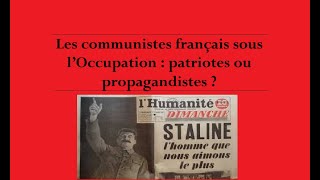 Les communistes français sous l’Occupation  patriotes ou propagandistes [upl. by Nima381]