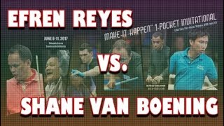 One Pocket Efren REYES vs Shane VAN BOENING  2017 MAKE IT HAPPEN [upl. by Akoek395]