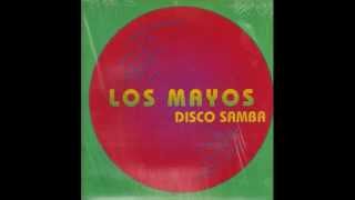 quotDISCO SAMBAquot Los Mayos [upl. by Neelloc]