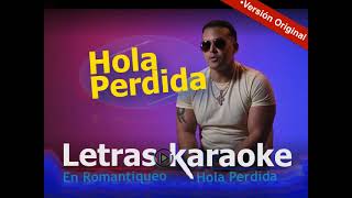 Hola Perdida letra karaoke original El Blachy [upl. by Okia]