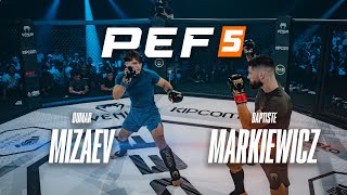 PEF 5  Oumar MIZAEV vs Baptiste MARKIEWICZ [upl. by Letsyrk]