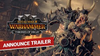 Total War WARHAMMER III  Thrones of Decay Announce Trailer [upl. by Cara579]