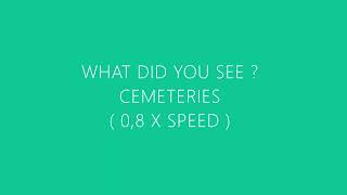 Cemeteries  What did you see   slowed [upl. by Tongue]