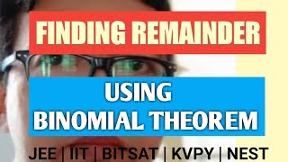 Finding Remainder Using Binomial Theorem  JEE Main  Advance  mathematicaATD [upl. by Alderman807]