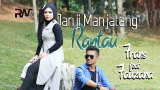 Frans Ft Fauzana  Janji Manjalang Rantau Official Music Video [upl. by Jankey]