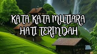 kata kata mutiara hati terindah [upl. by Anelak]