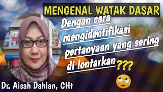 Mengenal watak dasar plegmatis melankolis koleris dan sanguinis dr aisah dahlan CHt [upl. by Mariel]