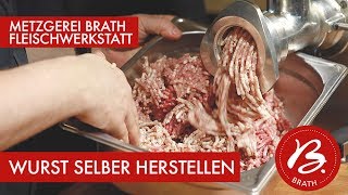 Wurst selbst machen  Metzgerei Brath  Fleischwerkstatt [upl. by Yknip]