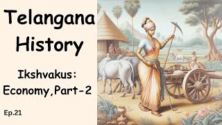 Ikshvakus Economy Part2  Telangana History  Ep 21  TSPSC Group 12  ఇక్ష్వాకుల ఆర్థిక వ్యవస్థ [upl. by Nivlen317]