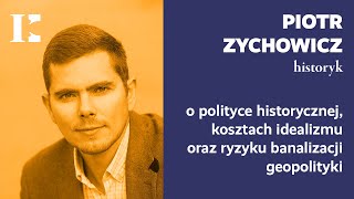 Piotr Zychowicz Polityka historyczna to sekciarstwo  Kontrasty 9 [upl. by Earised496]