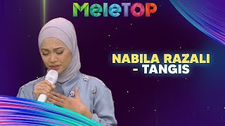 Nabila Razali  Tangis  MeleTOP  Nabil amp Namie [upl. by Borchers639]