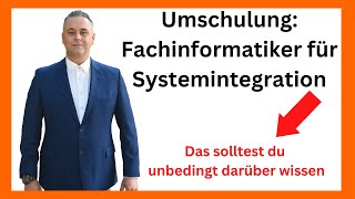 Umschulung Fachinformatiker für Systemintegration Das solltest du unbedingt darüber wissen [upl. by Lundin]