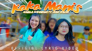 Nabila Maharani Ft Jian Shuja  Kaka Manis Official Lyric Video [upl. by Etnoj652]