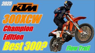 2025 KTM 300XCW Champion Edition Flowing Trail Ride [upl. by Sarette]