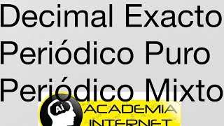 Números decimales exactos periódicos puros periódicos mixtos fracción generatriz [upl. by Eidoc]