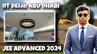 IIT DELHI ABU DHABI 😱🔥 JEE ADVANCED 2024 Results 👀🔥 Admission and Full Details IIT DELHI [upl. by Anelem]