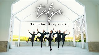 TALJA Dance Cover  Naina Batra ft Bhangra Empire  Jassa Dhillon [upl. by Littell]