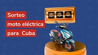 Sorteo Moto Eléctrica para Cuba [upl. by Nyleaj903]