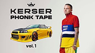 KERSER  PHONK TAPE vol 1 ft ROPS1 MENACE amp MORE [upl. by Salokkin]