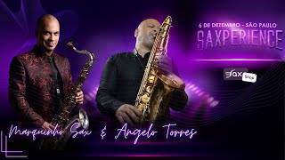 ANGELO TORRES e MARQUINHO SAX  SaxPerience 2023  Show Instrumental de Saxofone [upl. by Issak]