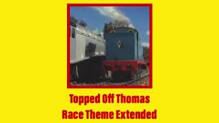 Topped Off Thomas Race Theme Extended [upl. by Novelc]