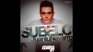 Juanlu Navarro  Subelo Original Mix Audio [upl. by Annod]