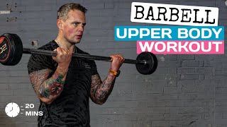 UPPER BODY Workout With Barbells  20 Minute Superset BARBELL Workout [upl. by Monsour]