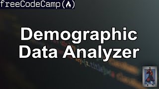 Demographic Data Analyzer  Pandas  FreeCodeCamporg Data Analysis with Python [upl. by Schroder]