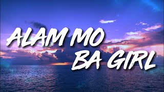 Alam Mo Ba Girl  Hev Abi Lyric Video [upl. by Langill]