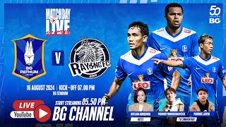 MATCHDAY LIVE REACTION  BG PATHUM UNITED vs RAYONG FC  THAI LEAGUE 1 202425 MW02 [upl. by Wanda218]