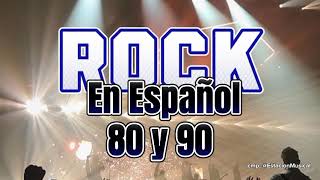 Rock En Español de los 80 y 90  Clasicos Del Rock de los 80 y 90 en Español [upl. by Annav203]