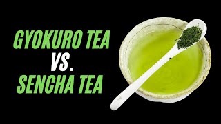 Gyokuro vs Sencha  Which is Better [upl. by Einoj]