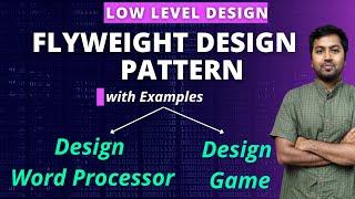 30 Design Word Processor using Flyweight Design Pattern  Low Level System Design FlyWeight Pattern [upl. by Felicie]