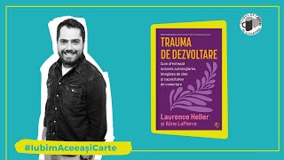 TRAUMA DE DEZVOLTARE  Laurence Heller Aline LaPierre [upl. by Nerraf]