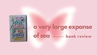 butterfly bound books  a very large expanse of sea  chapter ten🌱💗 [upl. by Clovis]