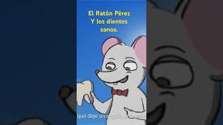 El Ratón Pérez y los dientes sanos [upl. by Sawtelle]