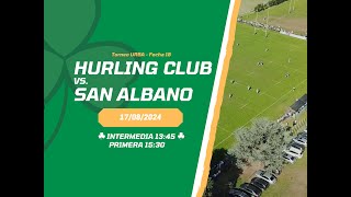 Torneo URBA 2024 Fecha 18  Hurling vs San Albano Primera e Intermedia en VIVO [upl. by Michaeu]