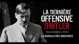 La dernière offensive dHitler  Documentaire [upl. by Gian427]