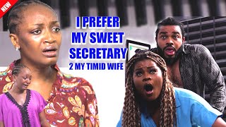 I PREFER MY SWEET SECRETARY TO MY TIMID WIFE Newly Released ADAEZE ELUKEMALEEK MILTON 2024 MOVIE [upl. by Clapper]