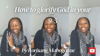 HOW TO GLORIFY GOD IN YOUR 95  Rorisang Mabogoane  South African YouTuber [upl. by Yhtomit]