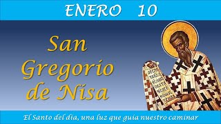 ENERO 10 SAN GREGORIO DE NISA EL SANTO DEL DIA [upl. by Steel]