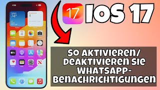 So aktivierendeaktivieren Sie WhatsAppBenachrichtigungen iOS 17 [upl. by Octavus132]